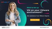 Get your VM configured on the VMware environment